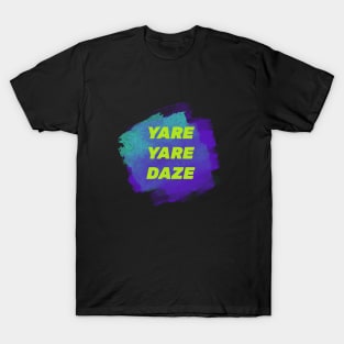 Yare Yare Daze T-Shirt